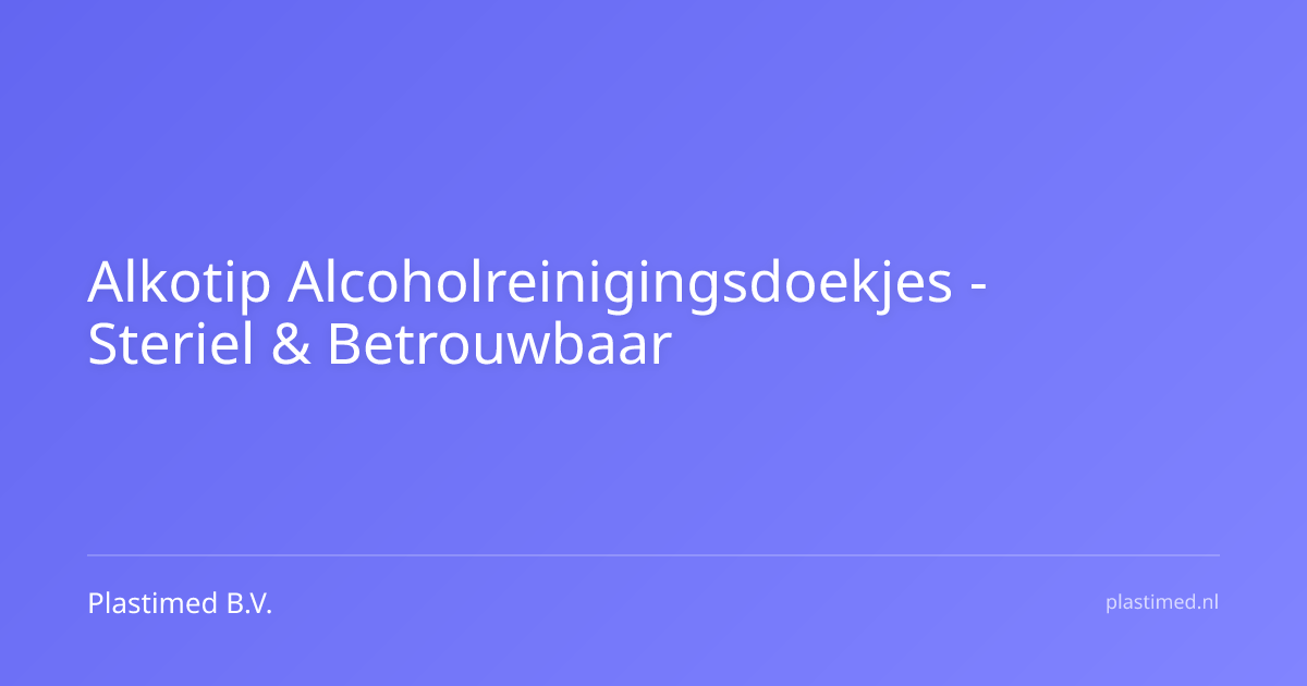 Alkotip alcoholreinigingsdoekje huid steriele 6,5 x 3cm