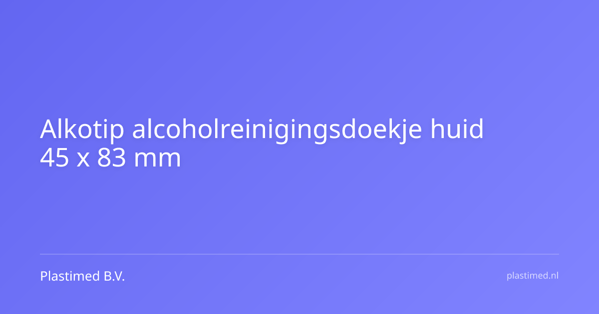 Alkotip alcoholreinigingsdoekje huid 45 x 83 mm