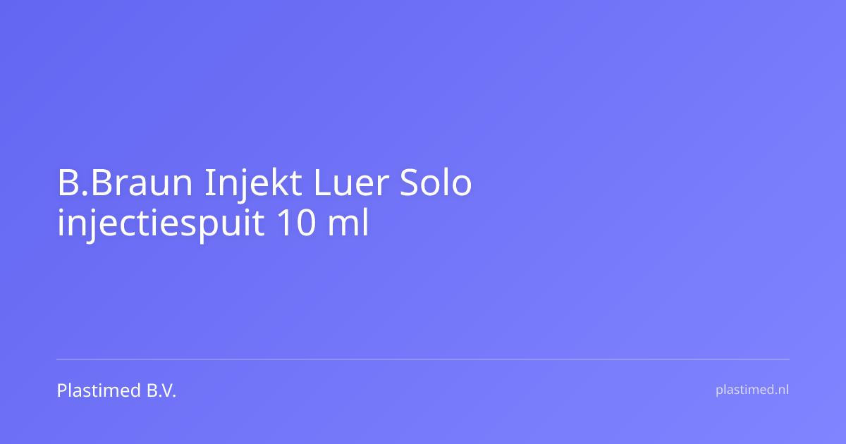 B.Braun Injekt Luer Solo injectiespuit 2-delig - 10 ml