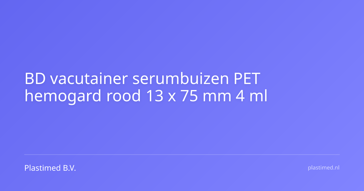 BD vacutainer serumbuizen PET hemogard rood 13 x 75 mm 4 ml