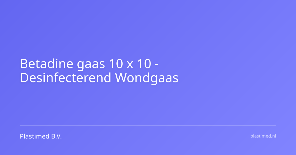 Betadine gaas 10 x 10