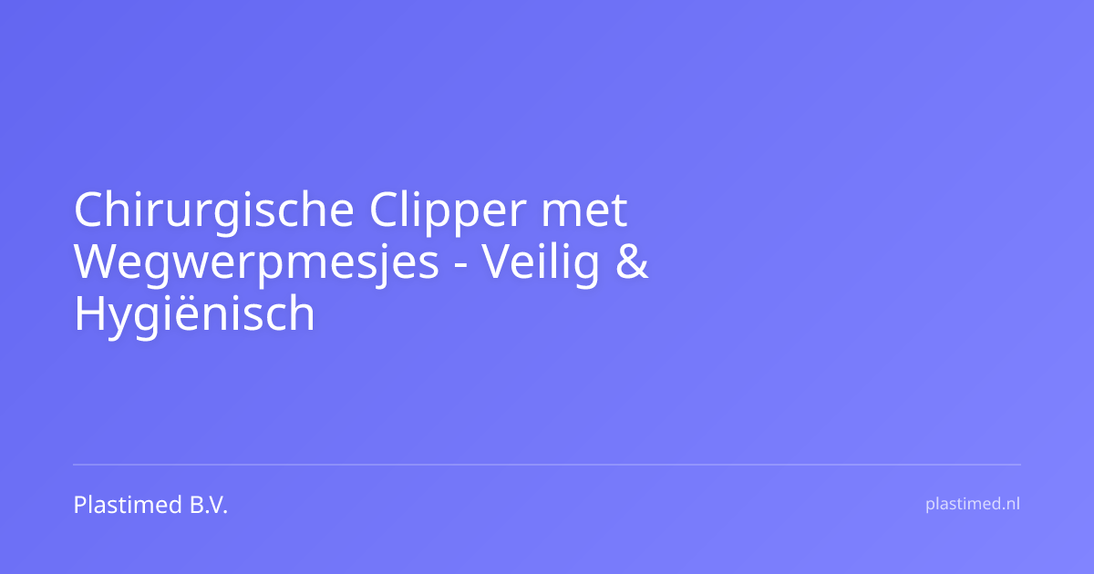Chirurgische Clipper tondeuse wegwerpmesjes