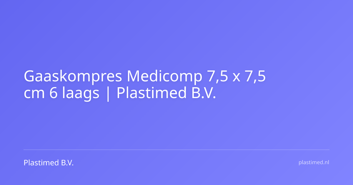 Gaaskompres Medicomp 7,5 x 7,5 cm 6 laags
