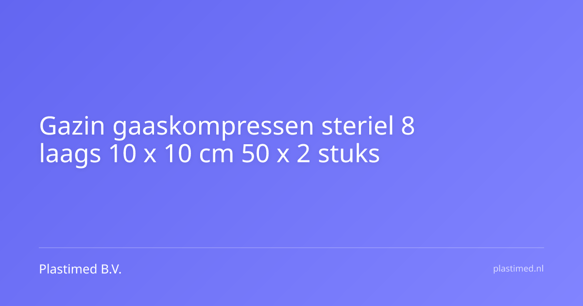 Gazin gaaskompressen steriel 8 laags 10 x 10 cm 50 x 2 stuks