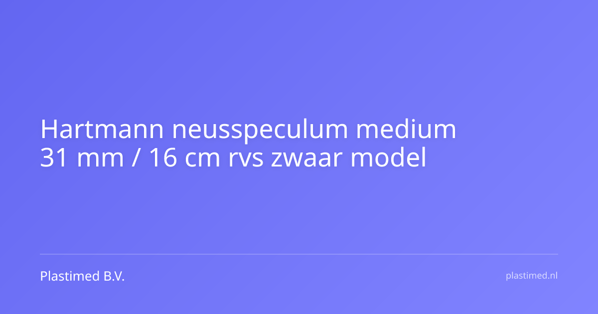 Hartmann neusspeculum medium 31 mm / 16 cm rvs zwaar model