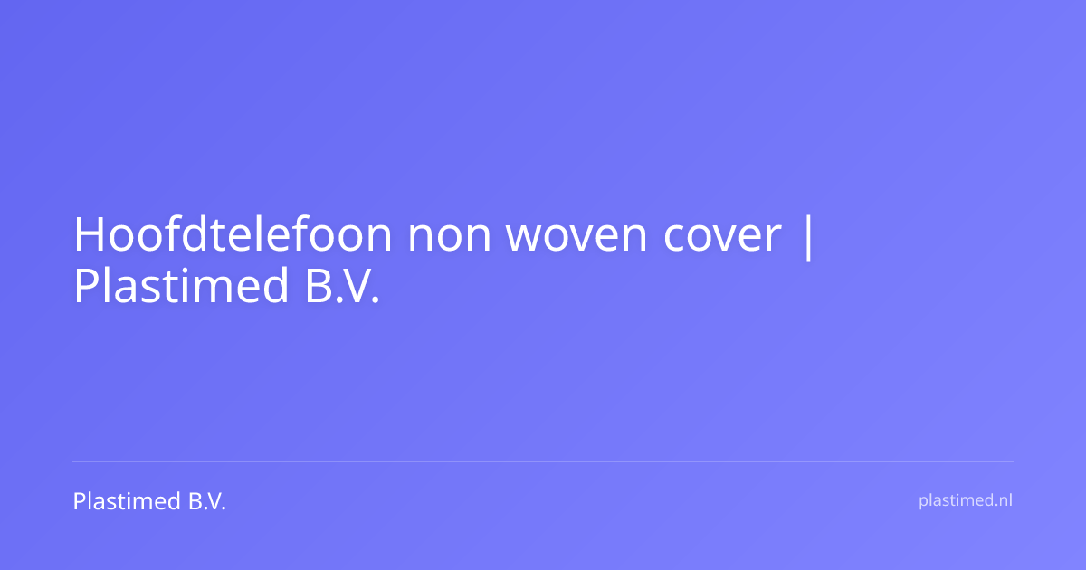Hoofdtelefoon non woven cover
