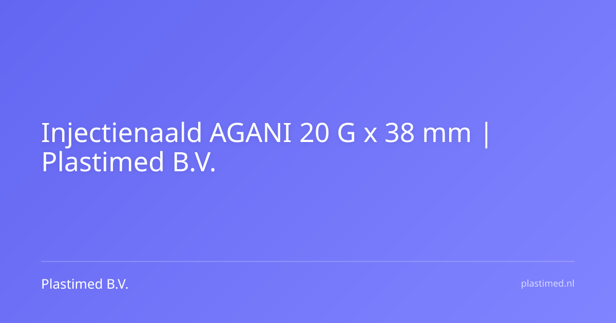 Injectienaald AGANI 20 G x 38 mm