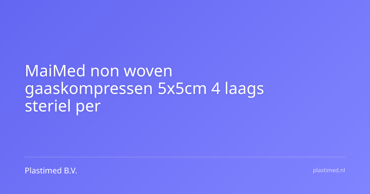 MaiMed non woven gaaskompressen 5x5cm 4 laags steriel per 50x5 stuks