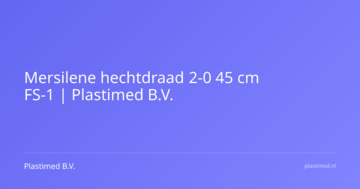 Mersilene hechtdraad 2-0 45 cm FS-1