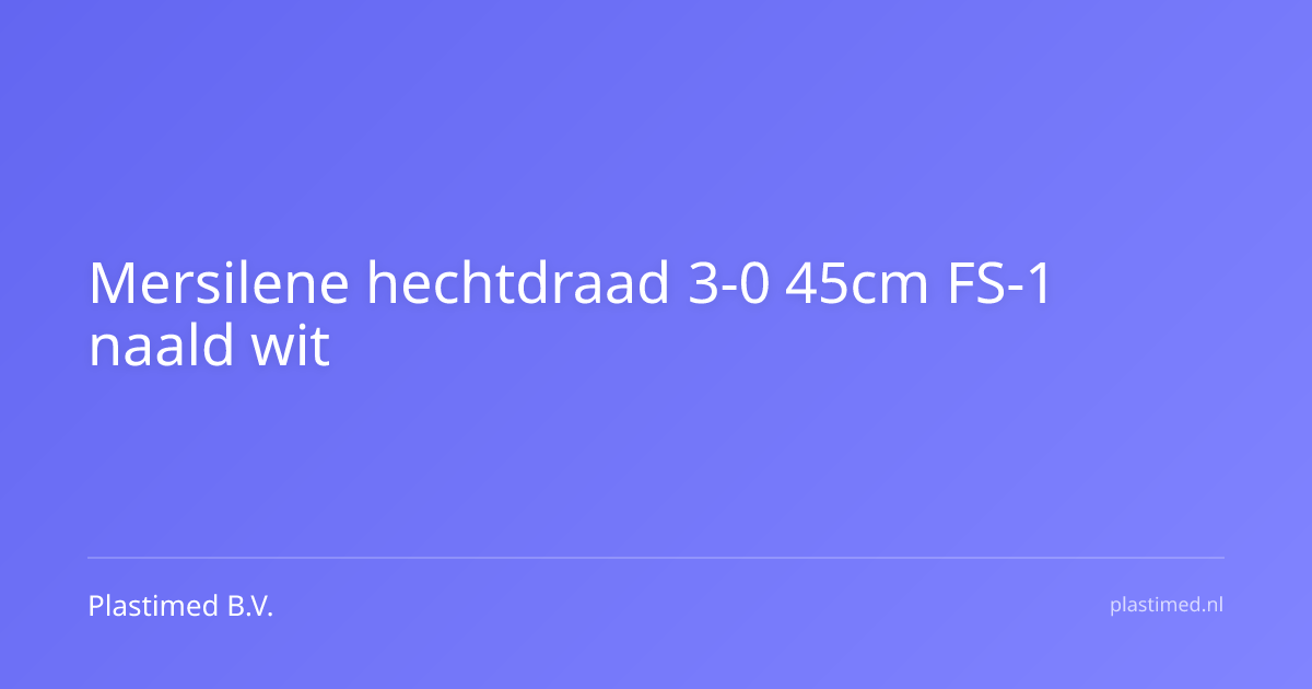 Mersilene hechtdraad 3-0 45cm FS-1 naald wit