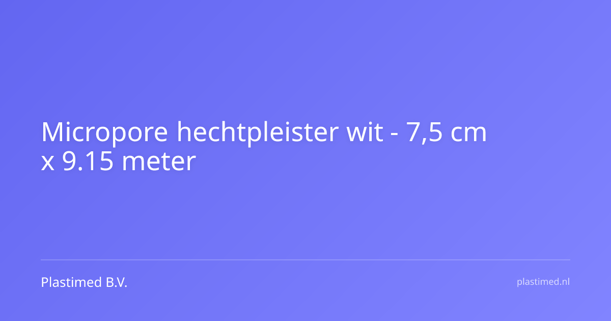 Micropore hechtpleister wit - 7,5 cm x 9.15 meter