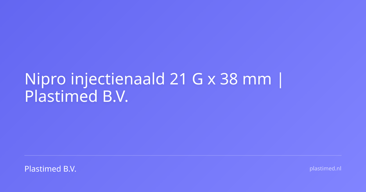 Nipro injectienaald 21 G x 38 mm