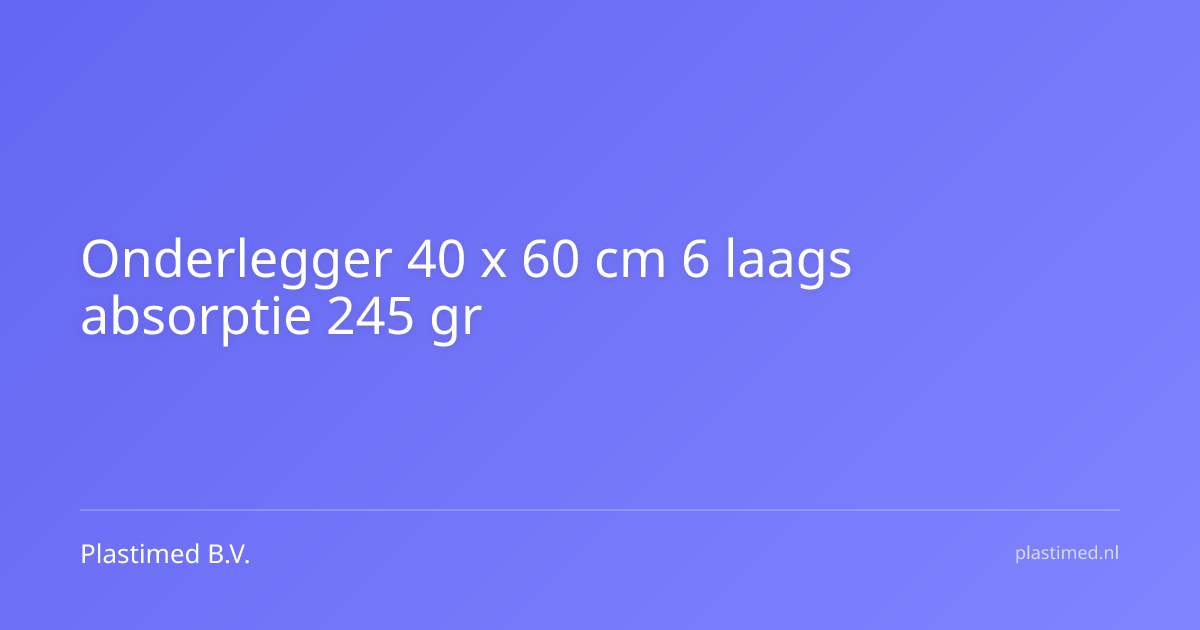 Onderlegger 40 x 60 cm 6 laags absorptie 245 gr
