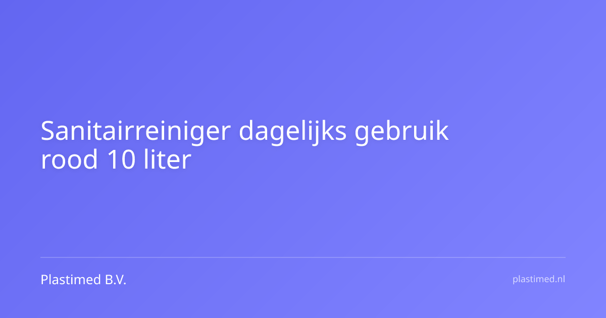 Sanitairreiniger dagelijks gebruik rood 10 liter