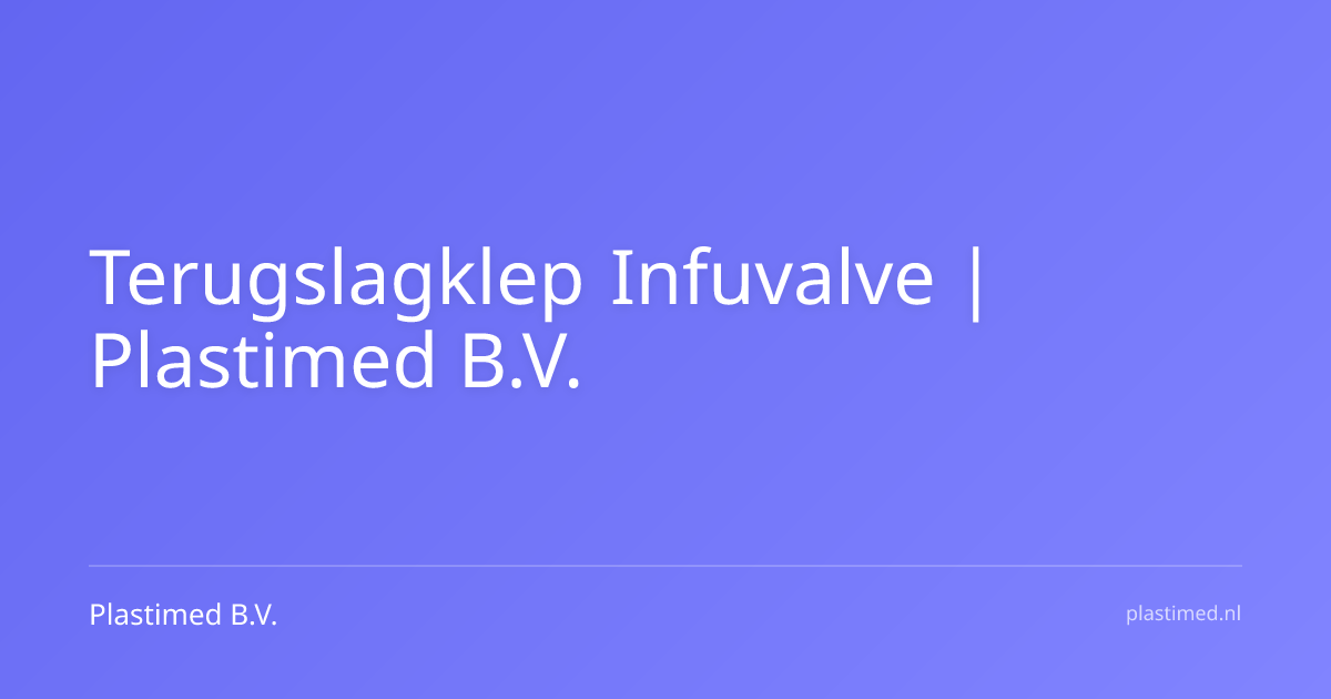 Terugslagklep Infuvalve