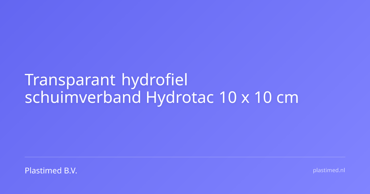 Transparant hydrofiel schuimverband Hydrotac 10 x 10 cm