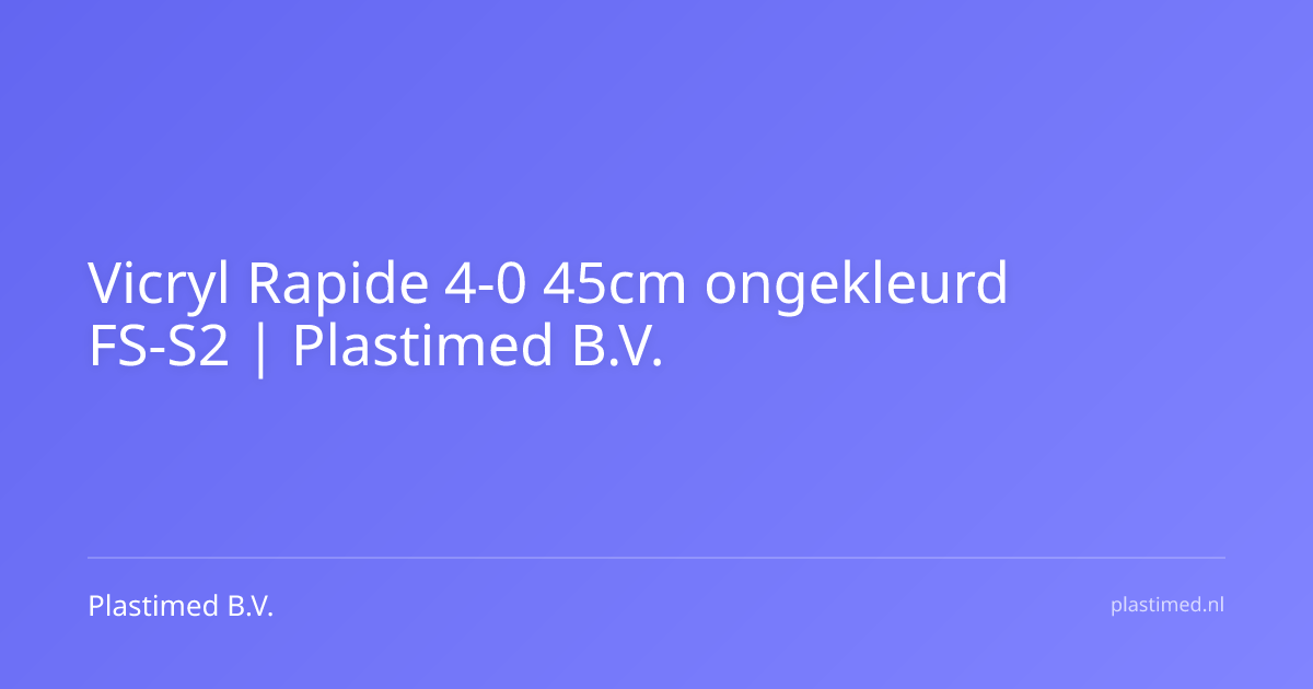 Vicryl Rapide 4-0 45cm ongekleurd FS-S2